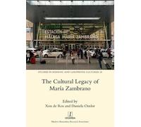 Daniela Omlor The Cultural Legacy of María Zambrano (Tascabile)