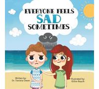 Daniela Owen Everyone Feels Sad Sometimes (Tascabile)