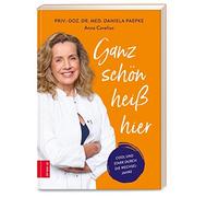 Daniela Paepke Ganz schön heiß hier: Cool und stark durch di (Copertina rigida)