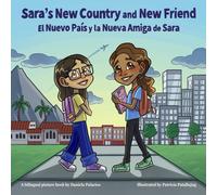 Daniela Palacio Sara's New Country and New Friend / El nuevo pais y (Tascabile)