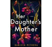 Daniela Petrova Her Daughter's Mother (Tascabile)