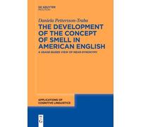 Daniela Petterss The Development of the Concept of SMELL in American (Tascabile)