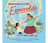 Daniela Ramirez Maribel Lechuga Bienvenida a casa, Esmerelda (Copertina rigida)