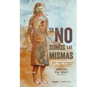 Daniela Rea Ya no somos las mismas: Y aquí sigue la guerra / We are (Tascabile)
