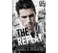 Daniela Romero The Replay (Tascabile)