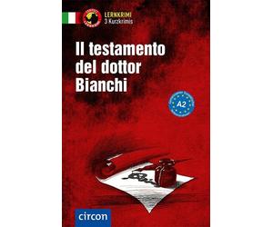 Daniela Ronchei Il testamento del dottor Bianchi: Italienisch A2 ( (Tascabile)