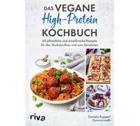 Daniela Ruppert Das vegane High-Protein-Kochbuch: 60 pflanzliche und (Tascabile)