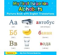 Daniela S My First Bulgarian Alphabets Picture Book with Engl (Copertina rigida)