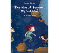 Daniela Schreiter A The World Beyond My Shadow: Bd. 1: A life (Copertina rigida)