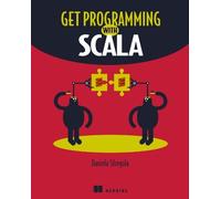 Daniela Sfregola Get Programming with Scala (Tascabile)