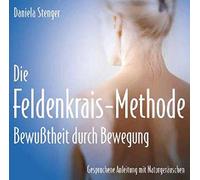 Daniela Stenger - Die Feldenkrais Methode - Bewusstheit durch Bewegung