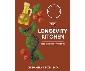 Daniela T Rizzo The Longevity Kitchen (Tascabile)