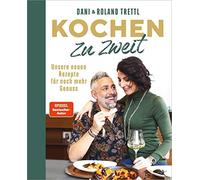 Daniela Trettl Kochen zu zweit. Band 2: Unsere neuen Rezepte (Copertina rigida)
