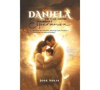Daniela: Un Viaje Entre Sombras Y Esperanza