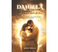 Daniela: Un Viaje Entre Sombras Y Esperanza