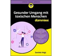 Daniela Voigt Gesunder Umgang mit toxischen Menschen für Dummies (Tascabile)