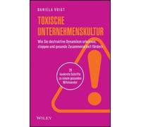 Daniela Voigt Toxische Unternehmenskultur: Wie Sie destruktive Dynam (Tascabile)