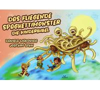 Daniela Wakonigg Joac Das Fliegende Spaghettimonster: Die Kin (Copertina rigida)