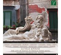 Daniele Adornett La Ville Joyeuse: The City Of Naples In French Piano Musi (CD)