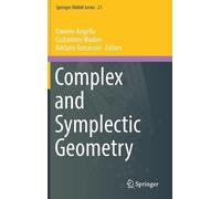 Daniele Angella Complex and Symplectic Geometry (Copertina rigida)