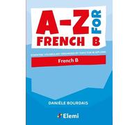 Danièle Bourdais A-Z for French B (Tascabile) A-Z for IB Diploma