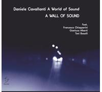 Daniele Cavallanti - A Wall of Sound