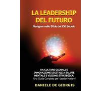 Daniele de Giorgis La Leadership del Futuro (Tascabile)