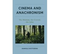 Daniele Dottorini Cinema and Anachronism (Copertina rigida)