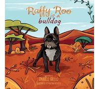 Daniele Grillo Raffy Roo is a bulldog (Tascabile)
