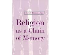 Daniele Hervieu-Leger Religion As a Chain of Memory (Tascabile)