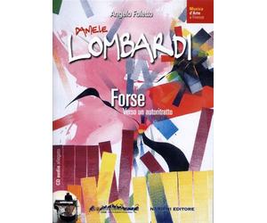 Daniele Lombardi. Forse... verso un autoritratto - Foletto Angelo
