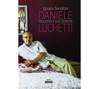 Daniele Luchetti racconta il suo cinema