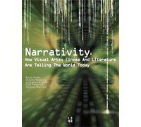 Daniele Riviere Narrativity: How Visual Arts, Cinema and Literature (Tascabile)