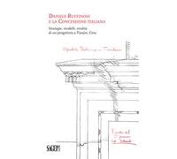 Daniele Ruffinoni e la Concessione Italiana. Strategie, modelli, eredità di un progettista a Tianjin, Cina