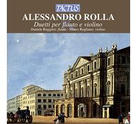 Alessandro Rolla – Duetti per Flauto e Violino – Daniele Ruggieri, M. Rogliano – CD – Tactus