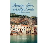 Daniele S Longo Angels, Love, and Lost Souls (Copertina rigida)