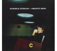 Daniele Stefani - Amanti Eroi