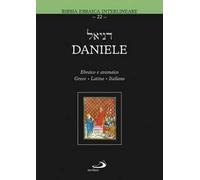 Daniele. Testo ebraico, greco, latino e italiano