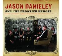 Danieley, Jason - Jason Danieley & The Frontier Heroes