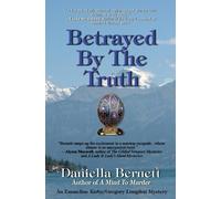 Daniella Bernett Betrayed by the Truth (Tascabile)