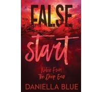 Daniella Blue False Start (Tascabile) Notes from the Deep End