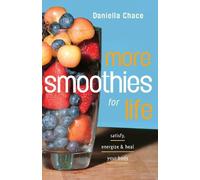 Daniella Chace More Smoothies for Life (Tascabile)