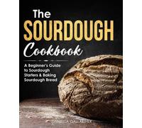 Daniella Gallagher The Sourdough Cookbook (Tascabile)