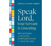 Daniella Zsupan-Jerome Speak Lord, Your Servant Is Listening (Tascabile)