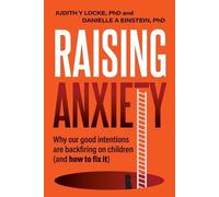 Danielle A Einstein Judith Y Locke Judith y Locke Raising Anxiety (Tascabile)