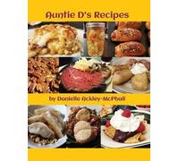 Danielle Ackley-McPhail Auntie D's Recipes (Copertina rigida)