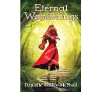 Danielle Ackley-McPhail Eternal Wanderings (Tascabile) Eternal Wanderings
