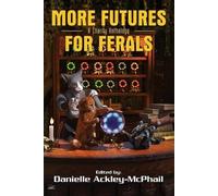 Danielle Ackley-McPhail Sharon Lee Lisanne Nor More Futures for Fer (Tascabile)