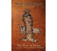 Danielle Ackley-McPhail The Play of Light (Tascabile) Systema Paradoxa