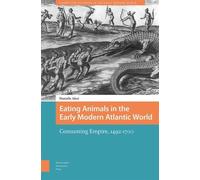 Danielle Alesi Eating Animals in the Early Modern Atlantic Wo (Copertina rigida)